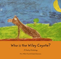 Who is the Wiley Coyote?

A Poetry Anthology book cover