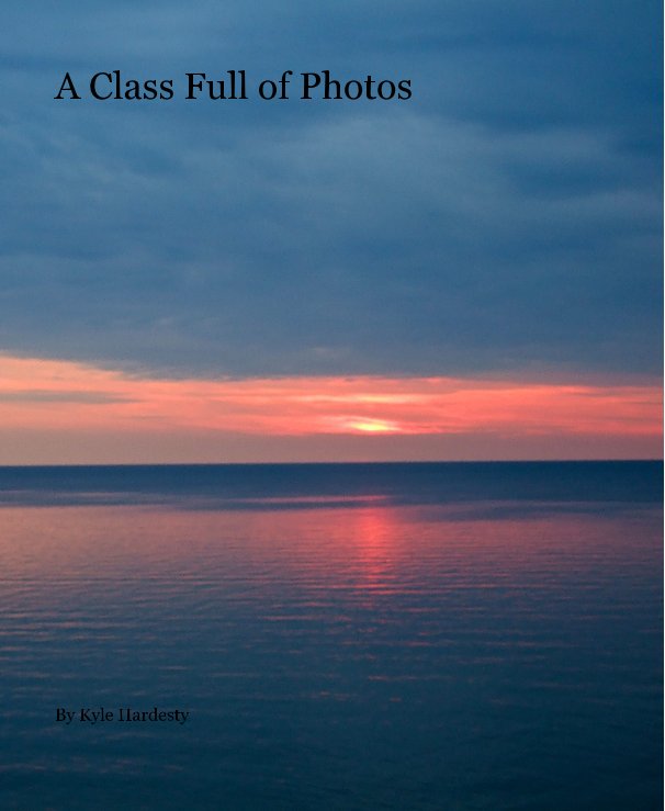 View A Class Full of Photos by Kyle Hardesty