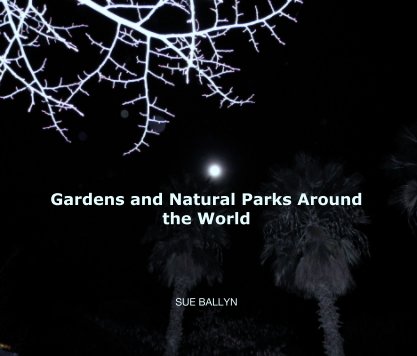 Gardens and Natural Parks Around the World book cover