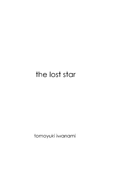 Ver the lost star por tomoyuki iwanami