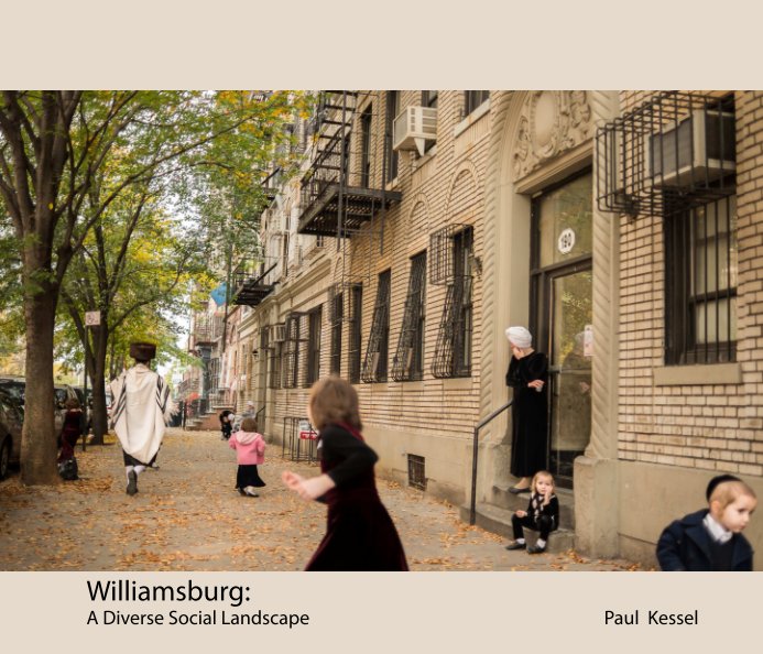View Williamsburg: A Diverse Social Landscape by Paul Kessel