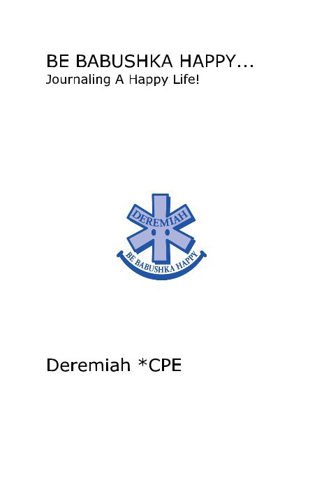 Visualizza BE BABUSHKA HAPPY... Journaling A Happy Life! di Deremiah *CPE