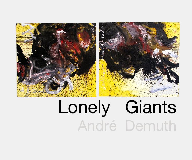 View Lonely Giants by André Demuth
