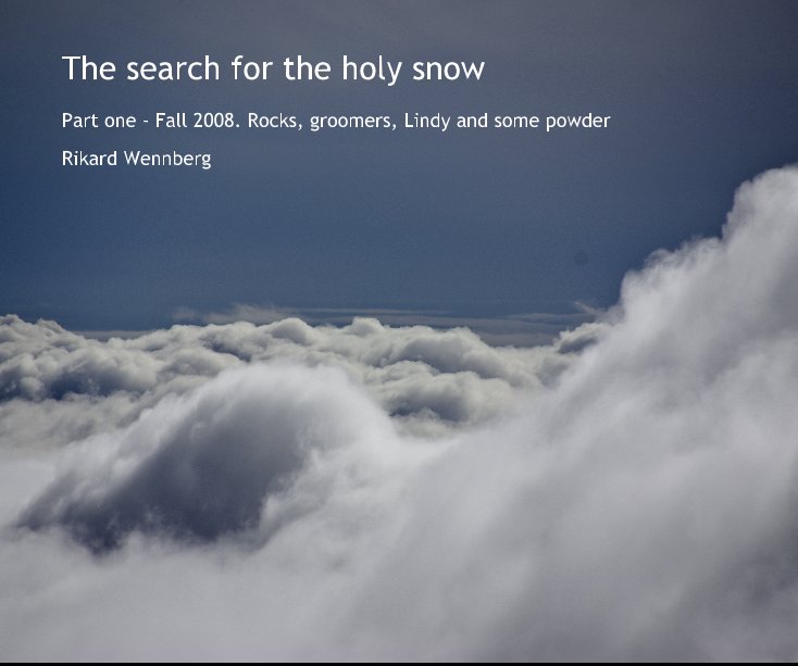 View The search for the holy snow by Rikard Wennberg