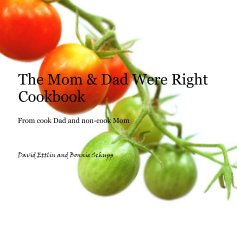 The Mom & Dad Were Right Cookbook book cover