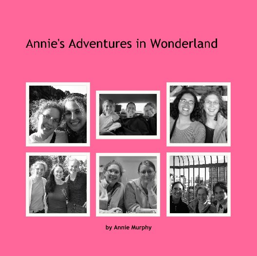 View Annie's Adventures in Wonderland by Annie Murphy