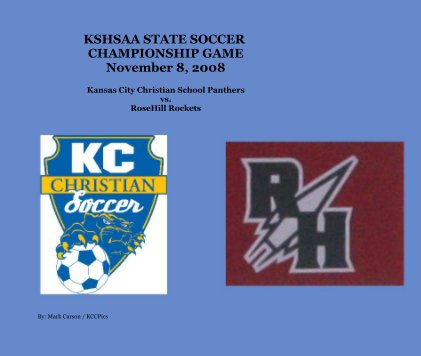 KSHSAA STATE SOCCER CHAMPIONSHIP GAME November 8, 2008 book cover