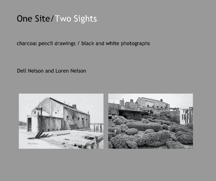 View One Site/Two Sights by Dell Nelson and Loren Nelson