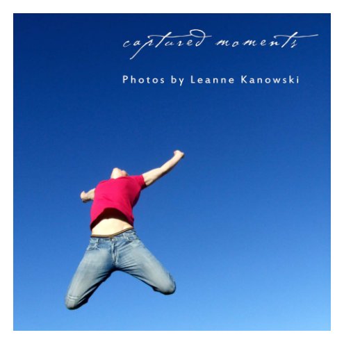 Ver Captured Moments por Leanne Kanowski