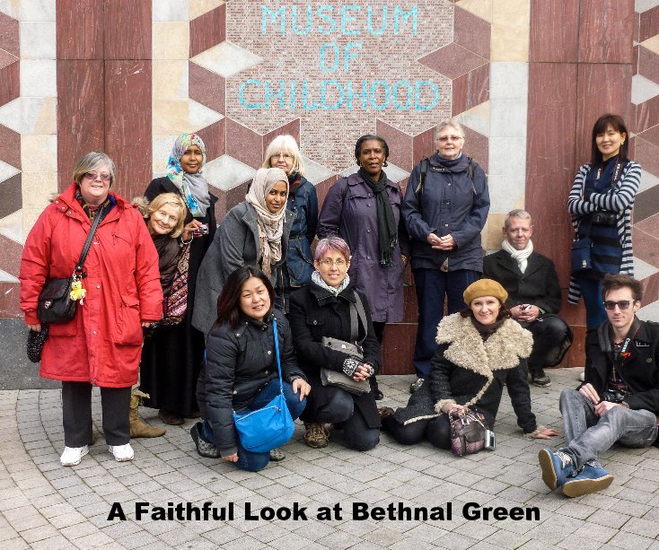 View A Faithful Look at Bethnal Green by Walk East