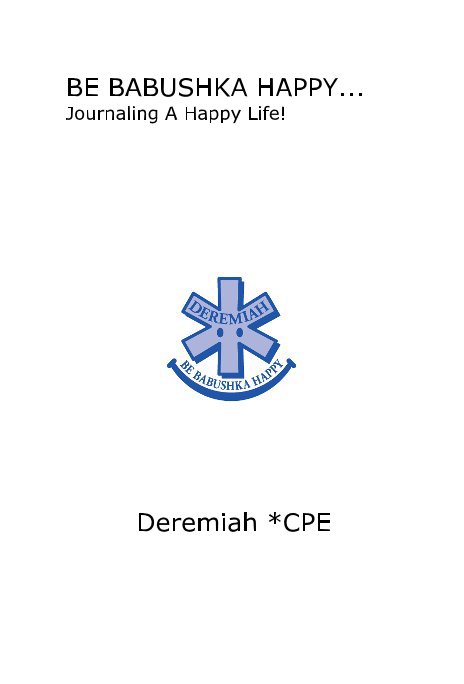 Ver BE BABUSHKA HAPPY... Journaling A Happy Life! por Deremiah *CPE