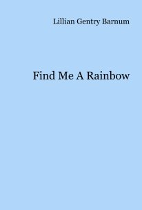 Find Me A Rainbow book cover