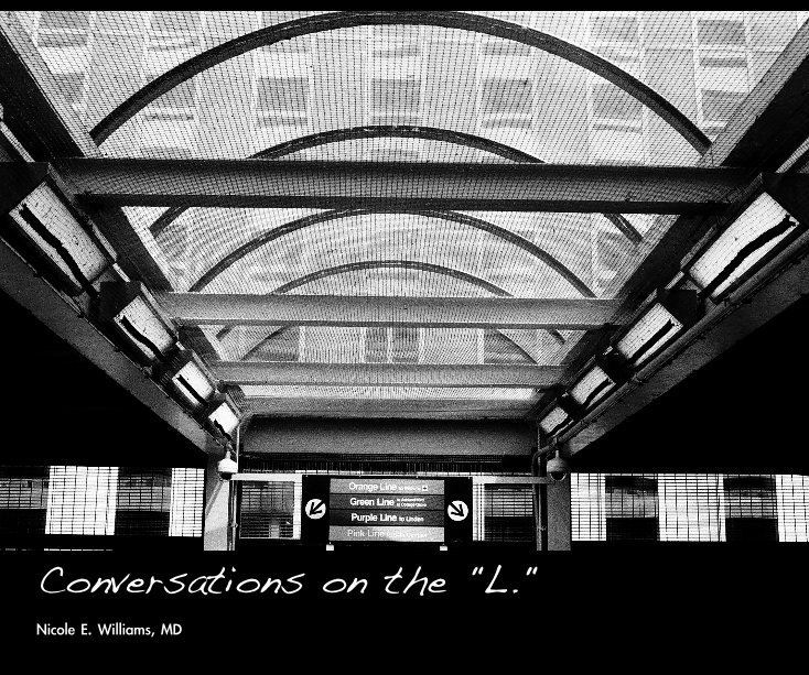View Conversations on the "L." by Nicole E. Williams, MD