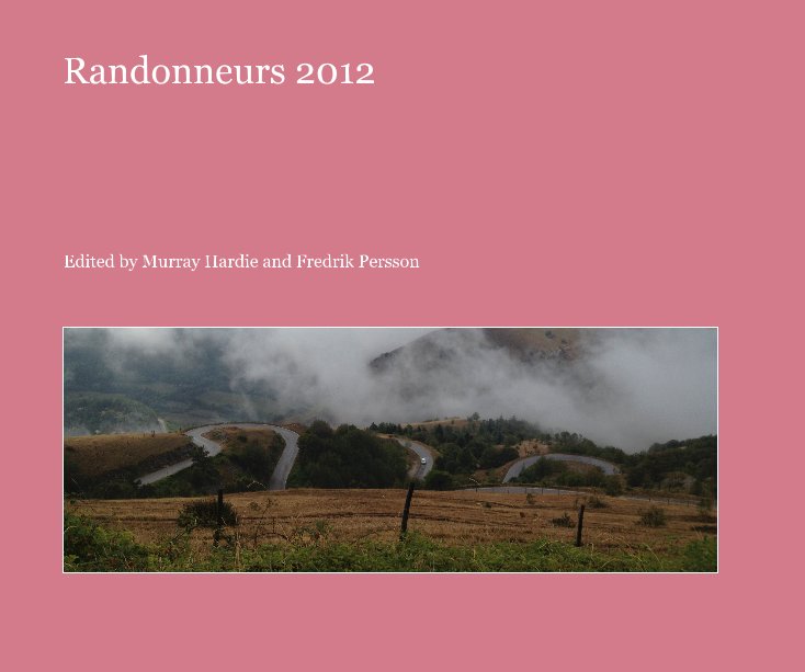 Randonneurs 2012 nach Edited by Murray Hardie and Fredrik Persson anzeigen