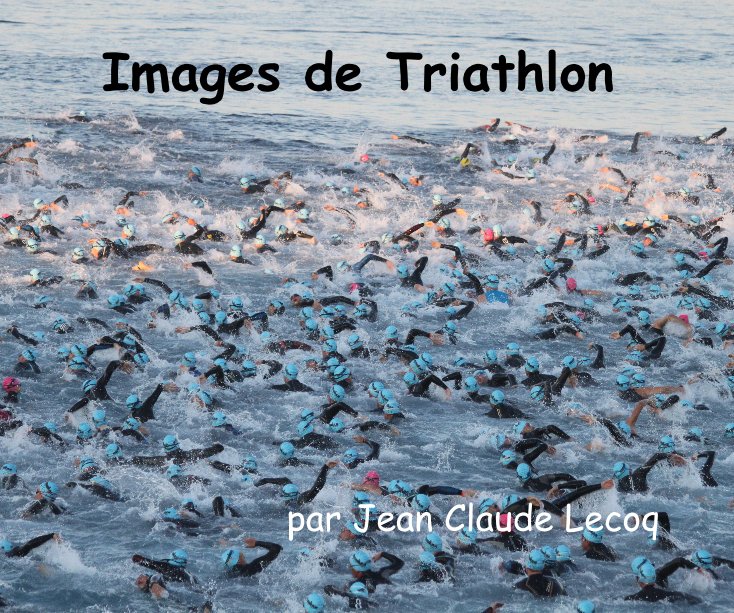 Ver Images de Triathlon por par Jean Claude Lecoq