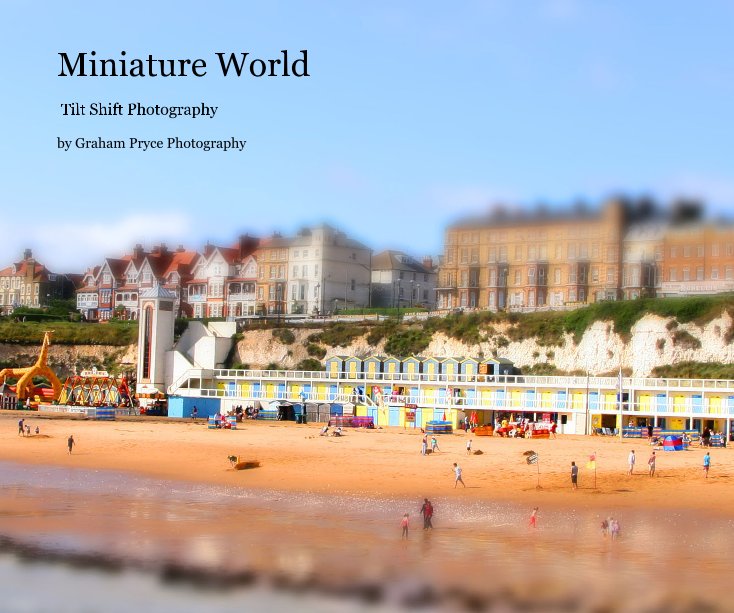 View Minature World by Graham Pryce Photography