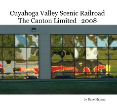 Cuyahoga Valley Scenic Railroad The Canton Limited 2008 book cover
