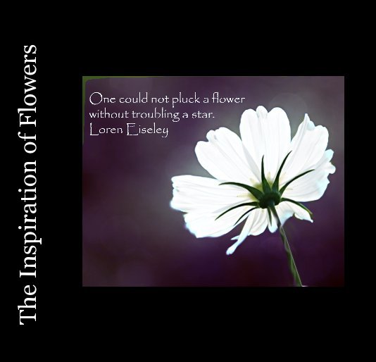 Ver The Inspiration of Flowers por Alaina Holland