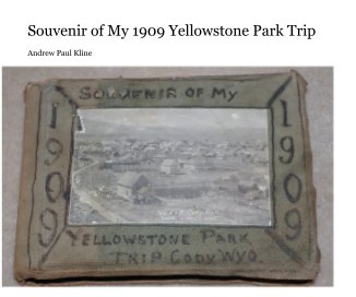 Souvenir of My 1909 Yellowstone Park Trip book cover