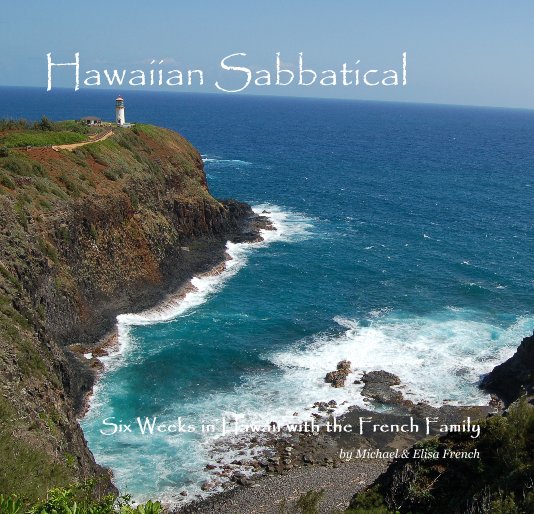 Ver Hawaiian Sabbatical por Michael & Elisa French