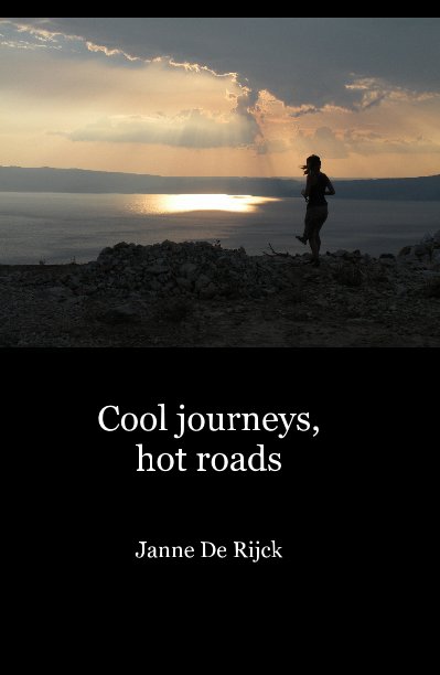 View Cool journeys, hot roads by Janne De Rijck