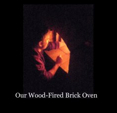 Our Wood-Fired Brick Oven book cover