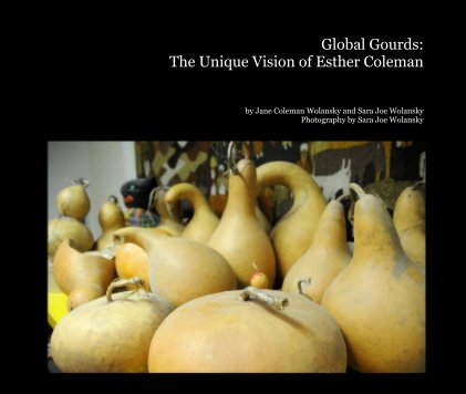 Global Gourds: The Unique Vision of Esther Coleman book cover