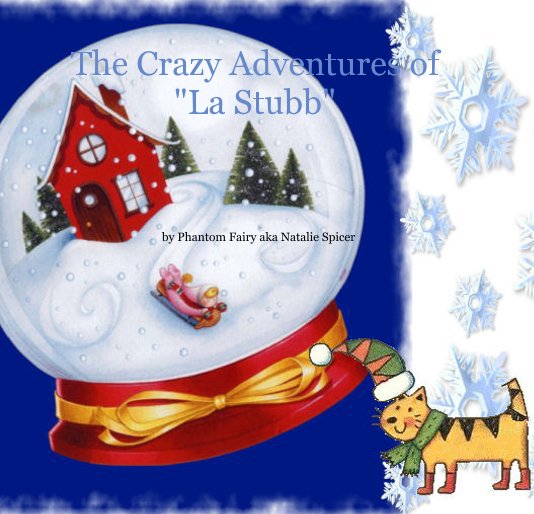 Visualizza The Crazy Adventures of "La Stubb" di Phantom Fairy aka Natalie Spicer