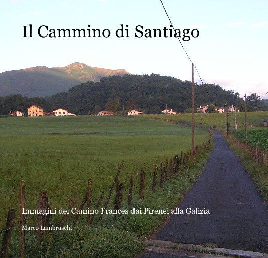 View Il Cammino di Santiago by Marco Lambruschi