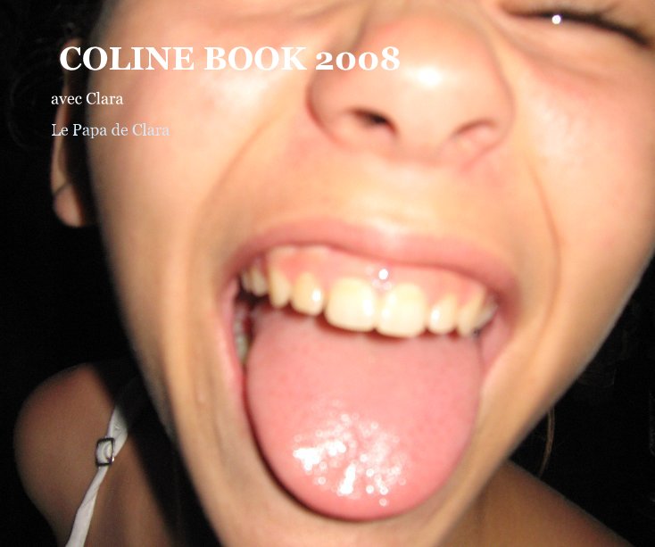 View COLINE BOOK 2008 by Le Papa de Clara