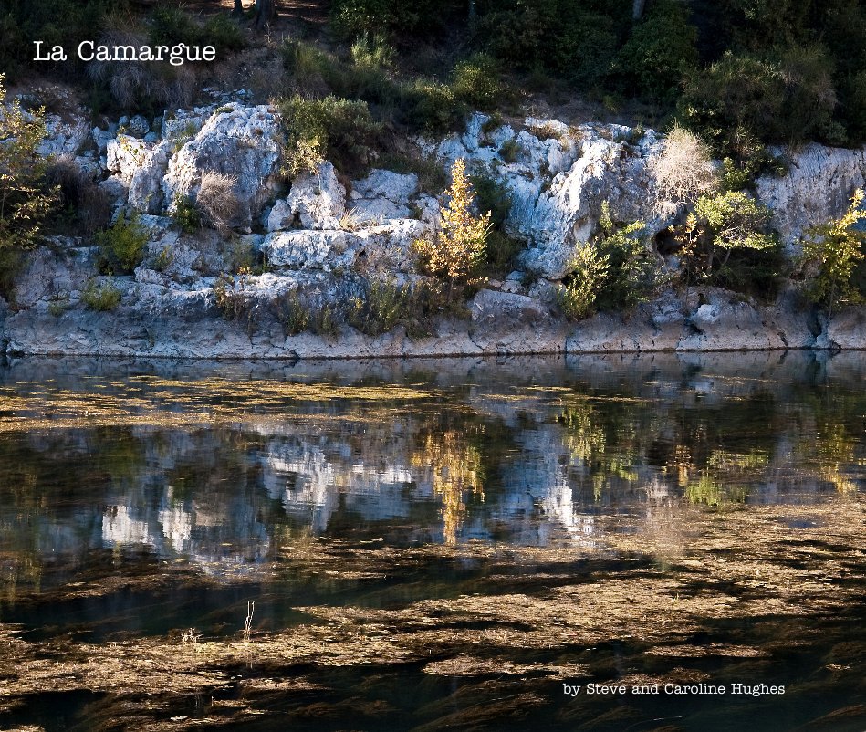 View La Camargue by Steve and Caroline Hughes