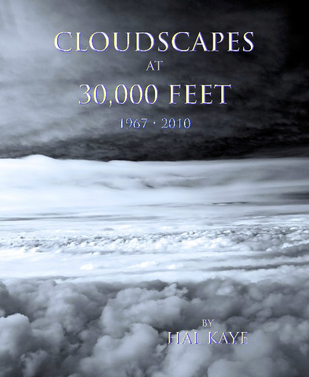View CLOUDSCAPES AT 30,000 FEET  
          1967 - 2010 by halkaye