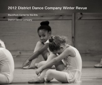 2012 District Dance Company Winter Revue book cover