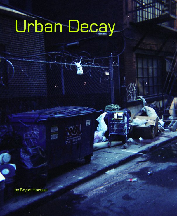 Ver Urban Decay por Bryan Hartzell
