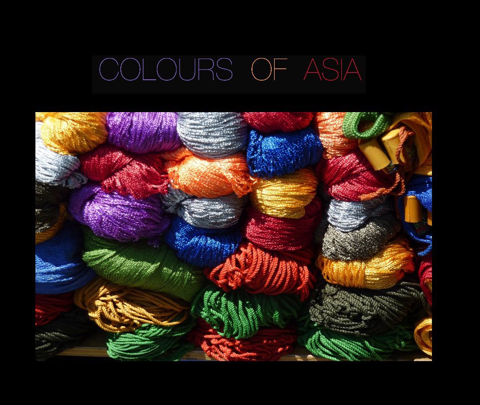 Ver Colours of Asia por Tony Rocca