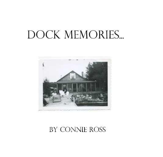View Dock Memories by Connie Ross