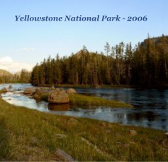 Yellowstone National Park - 2006 book cover