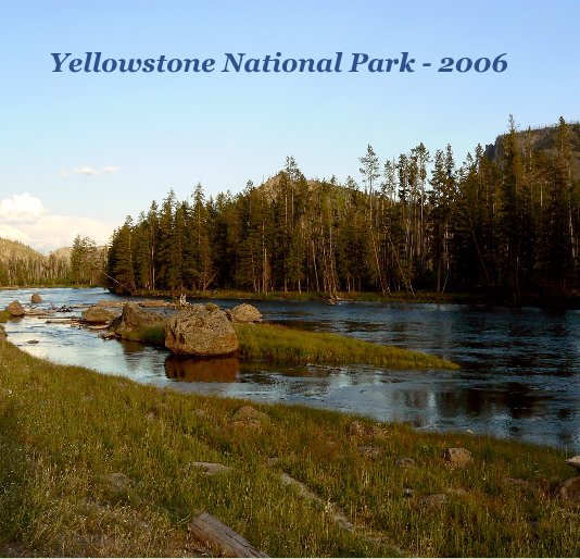Ver Yellowstone National Park - 2006 por Ruth Burkett