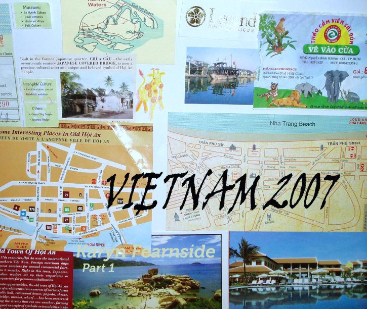View Vietnam 2007 by Karyn Fearnside          
                 Part 1