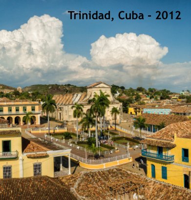 Trinidad, Cuba - 2012 book cover