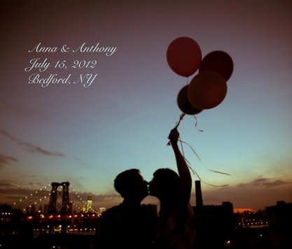 Anna & Anthony
July 15, 2012
Bedford, NY book cover