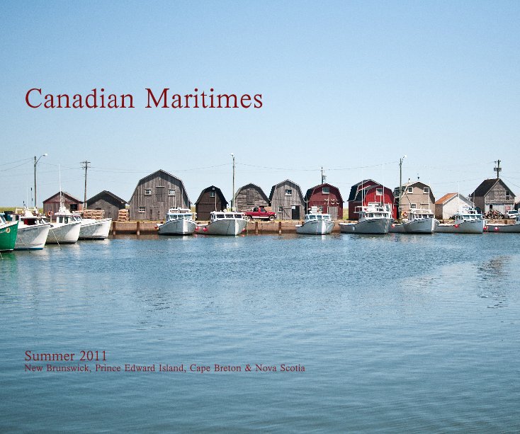 View Canadian Maritimes by New Brunswick, PEI, Cape Breton, Nova Scotia