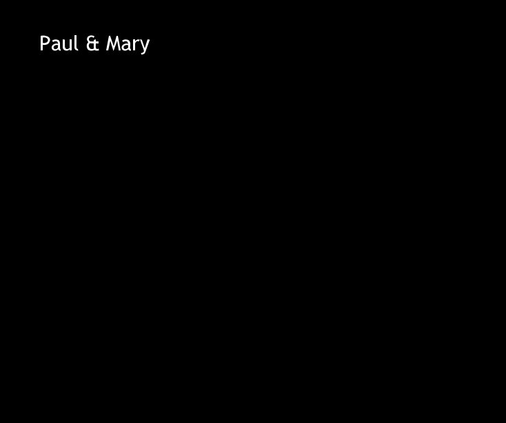View Paul & Mary by Ian Shalapata