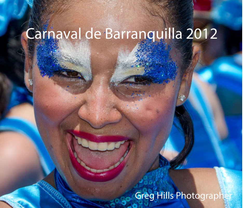 View Carnaval de Barranquilla 2012 by Gregory Hills Photographer