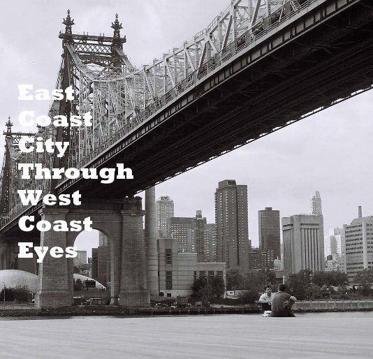 View East Coast City Through West Coast Eyes by Ryan Hamilton