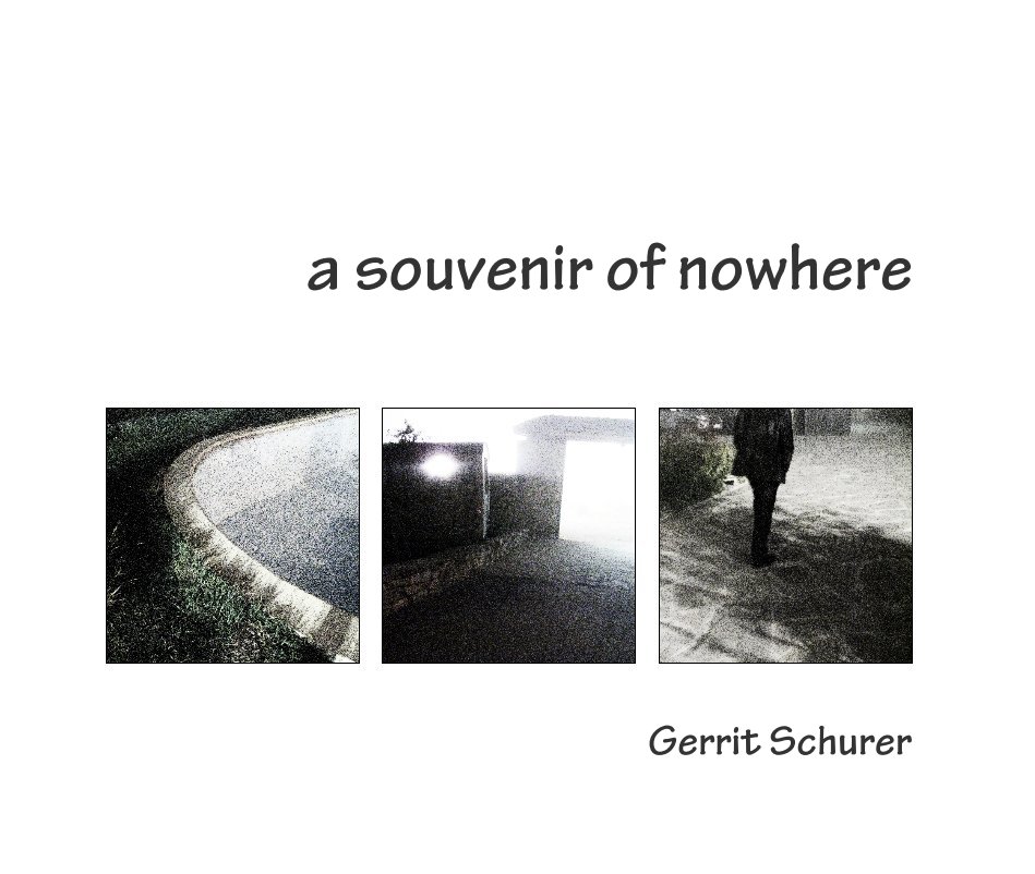 Bekijk a souvenir of nowhere op Gerrit Schurer