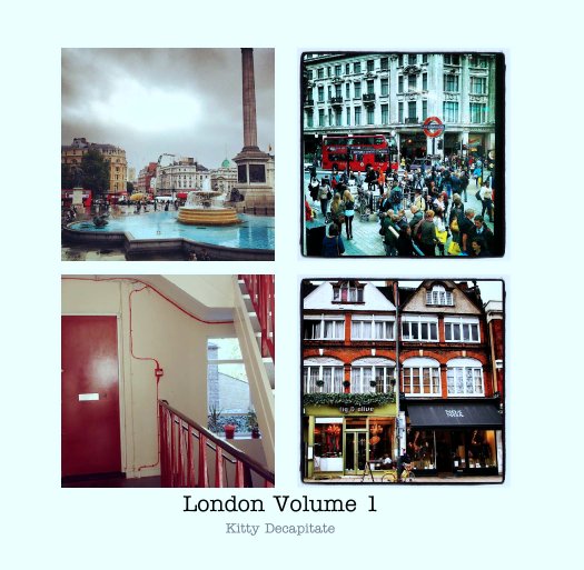 View London Volume 1 by Kitty Decapitate