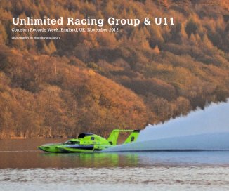 Unlimited Racing Group & U11 Coniston Records Week, England, UK, November 2012 photography by Anthony Stuchbury book cover