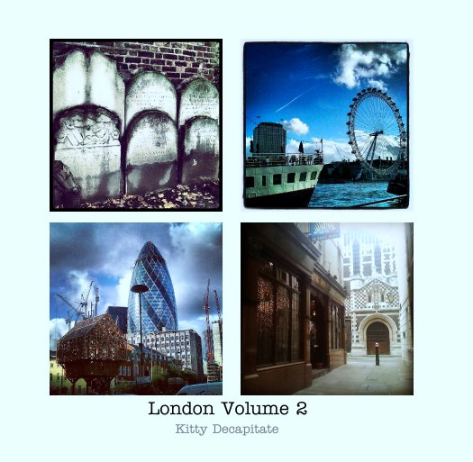 View London Volume 2 by Kitty Decapitate