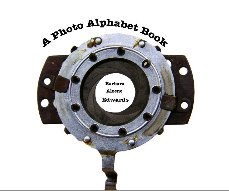 View A Photo Alphabet Book by Barbara Aleene Edwards